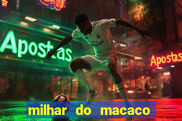 milhar do macaco que mais saem no jogo do bicho